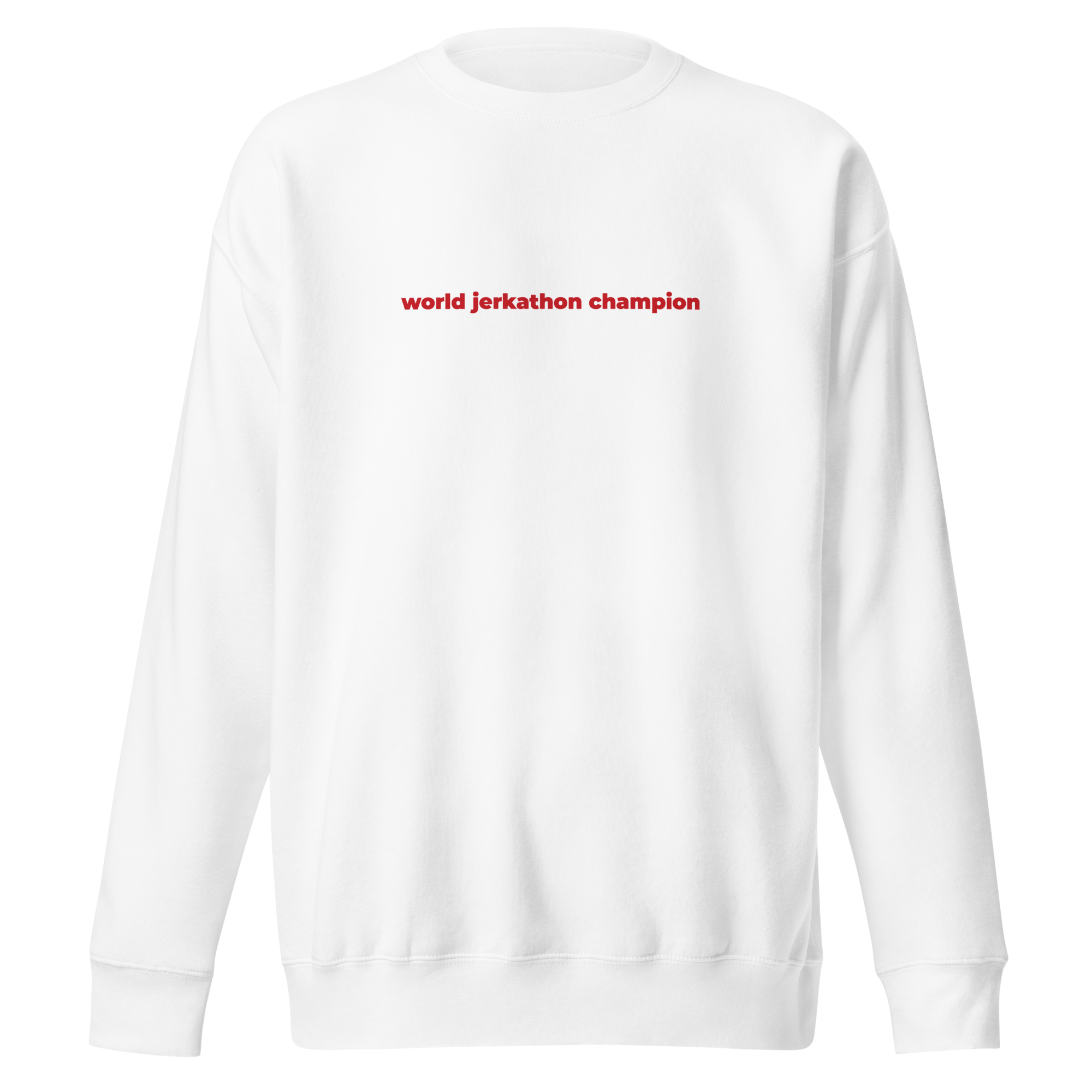 World Jerkathon Champion Sweatshirt