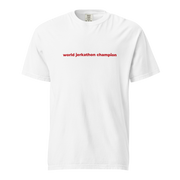 World Jerkathon Champion T-Shirt