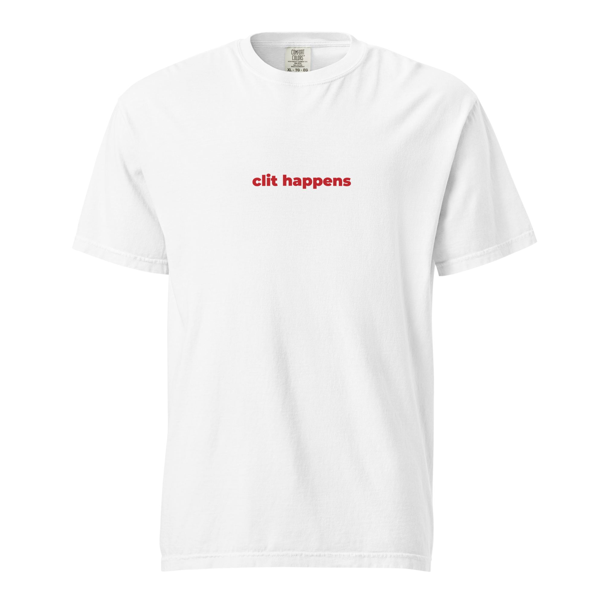 Clit Happens T-Shirt