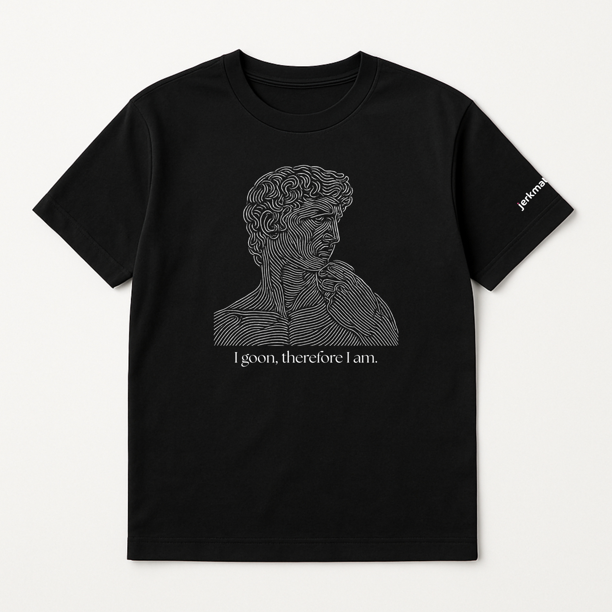 I Goon, Therefore I Am - T-Shirt