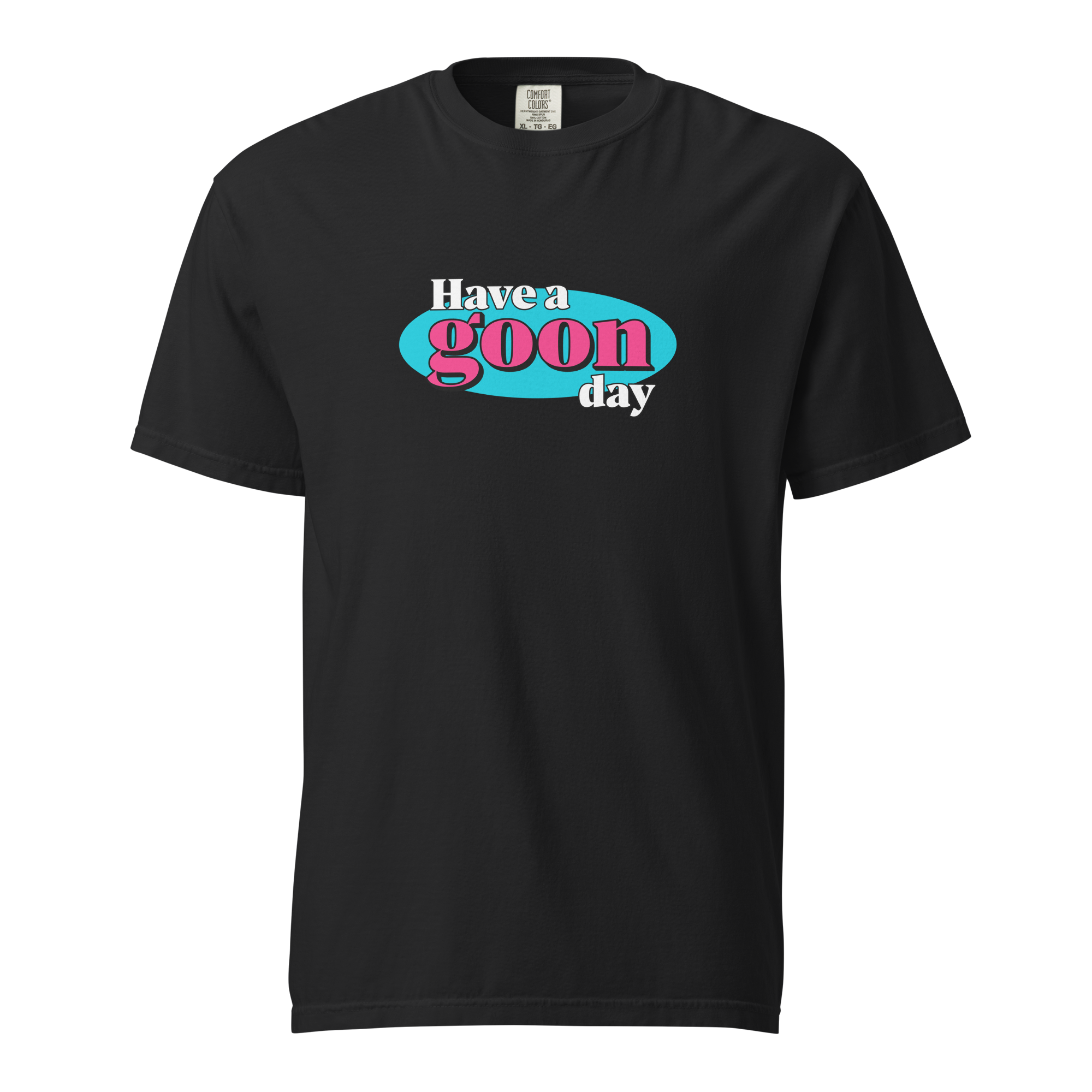 Have A Goon Day T-Shirt