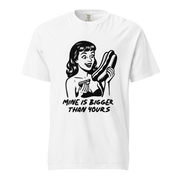 Mine Is Bigger Than Yours T-Shirt
