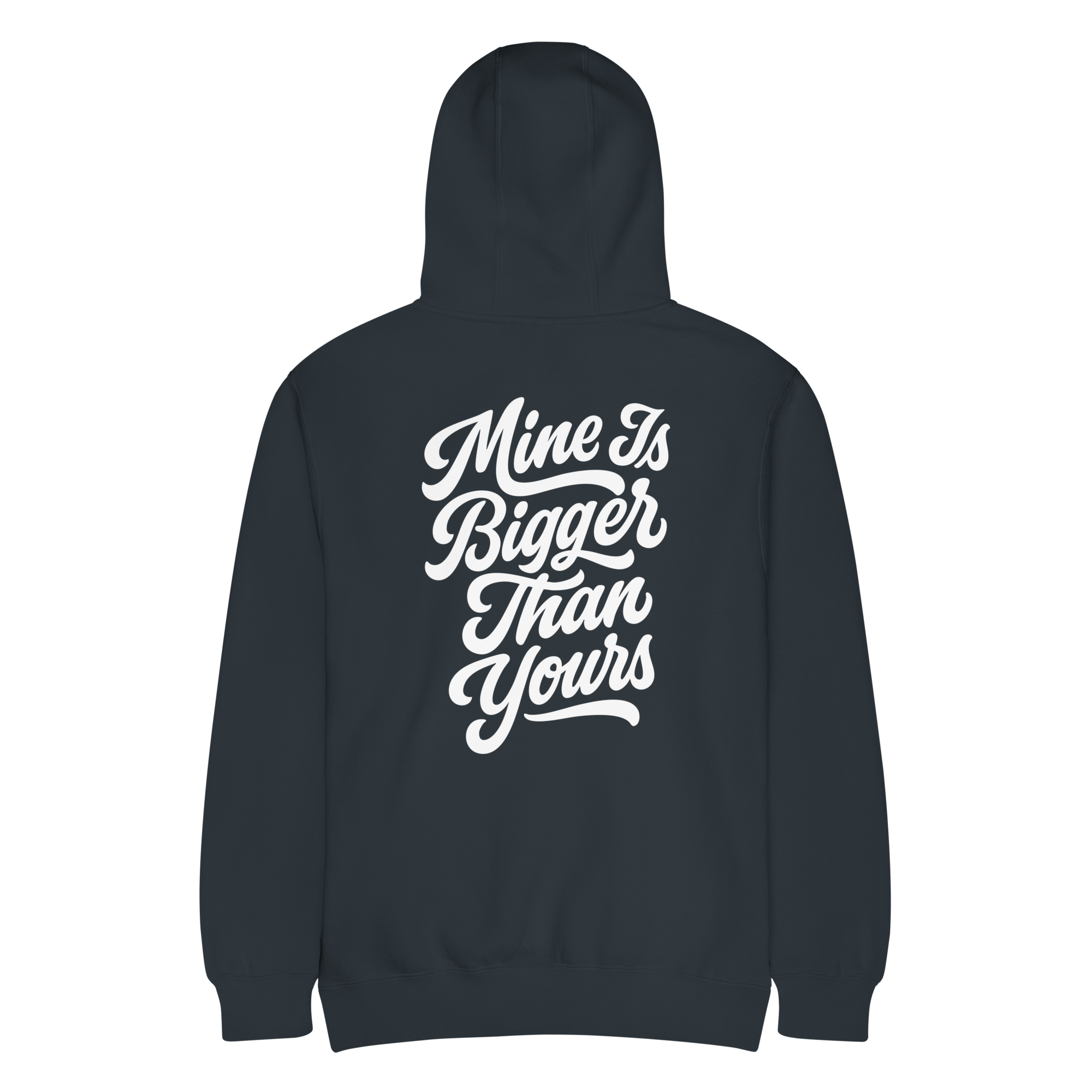 Mine Is Bigger Than Yours Hoodie